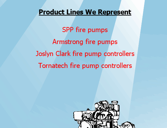 
Product Lines We Represent

SPP fire pumps
Armstrong fire pumps
Joslyn Clark fire pump controllers
Tornatech fire pump controllers